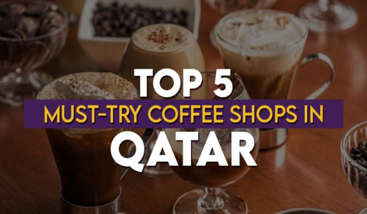 Top 5 Must-Try Coffee Shops in Qatar
